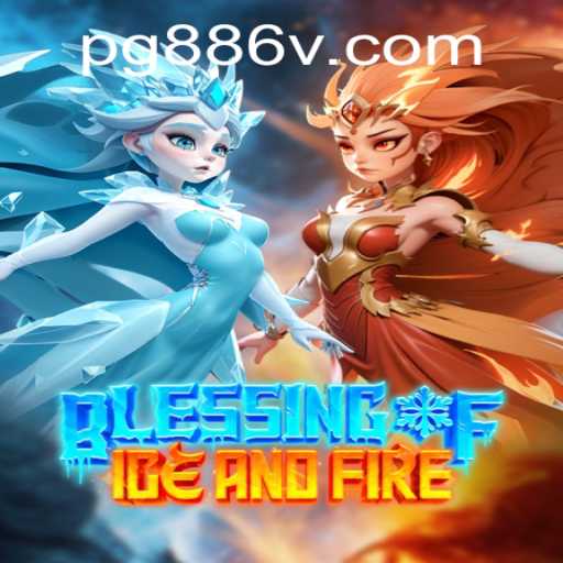 Exploring the World of 'Blessing of Ice and Fire': A Comprehensive Guide