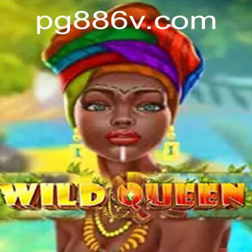 Discover the Thrilling World of WildQueen and the Exciting Realm of 886v.com